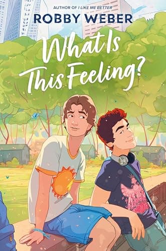 Cover of What Is This Feeling? by Robby Weber
