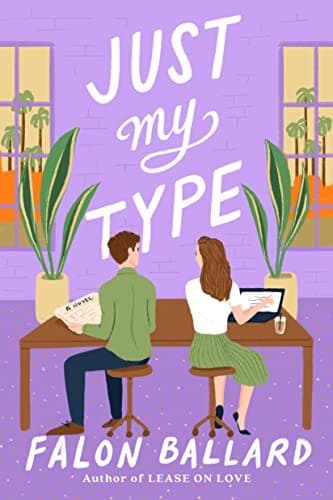 Cover of Just My Type by Falon Ballard