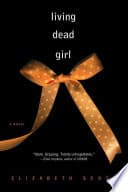 Cover of Living Dead Girl by Elizabeth Scott