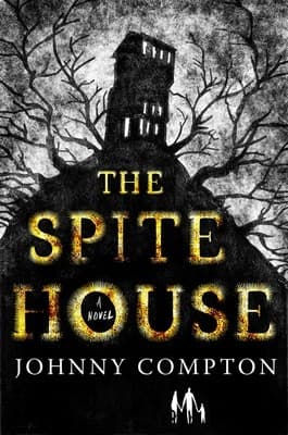 Cover of The Spite House by Johnny Compton
