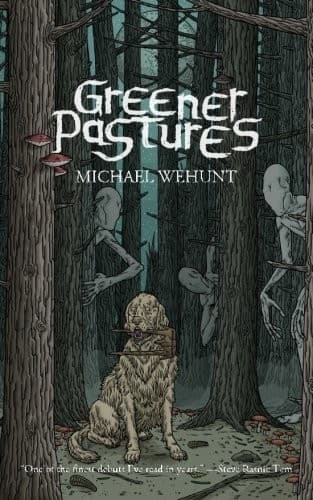 Cover of Greener Pastures by Michael Wehunt