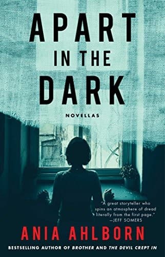 Cover of Apart in the Dark: Novellas by Ania Ahlborn