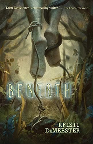 Cover of Beneath by Kristi Demeester