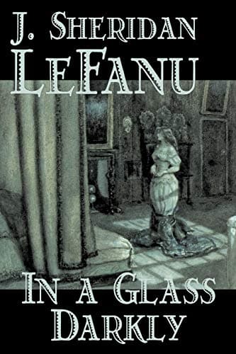 Cover of In a Glass Darkly by J. Sheridan Le Fanu