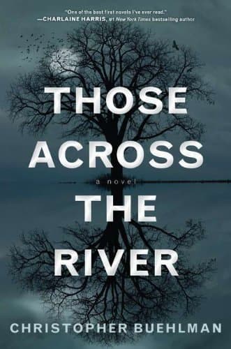 Cover of Those Across the River by Christopher Buehlman