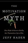 Cover of The Motivation Myth by Jeff Haden