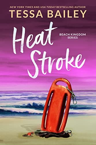 Cover of Heat Stroke by Tessa Bailey