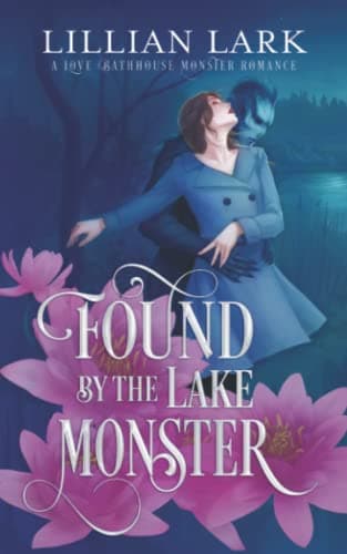 Cover of Found by the Lake Monster by Lillian Lark