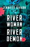Cover of River Woman, River Demon by Jennifer Givhan