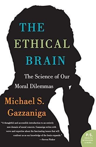 Cover of The Ethical Brain by Michael S. Gazzaniga