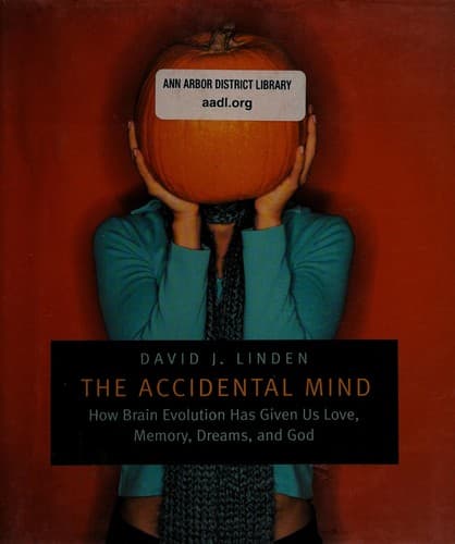 Cover of The Accidental Mind by David J. Linden