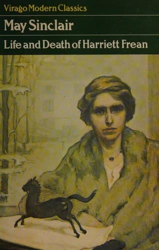 Cover of The Life and Death of Harriett Frean by May Sinclair