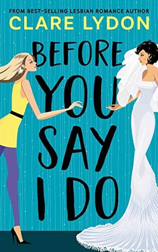 Cover of Before You Say I Do by Clare Lydon