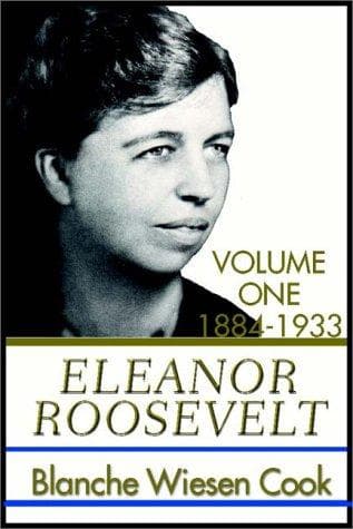 Cover of Eleanor Roosevelt, Volume 1: The Early Years, 1884-1933 by Blanche Wiesen Cook