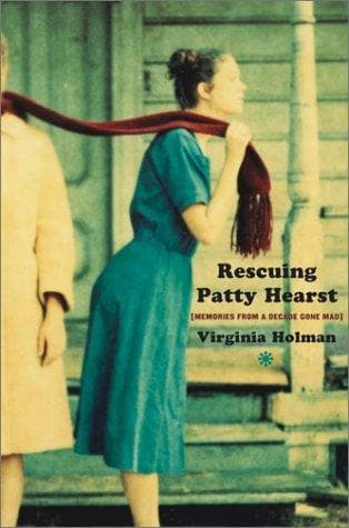 Cover of Rescuing Patty Hearst by Virginia Holman