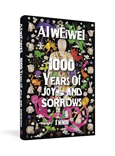 Cover of 1000 Years of Joys and Sorrows by Weiwei Ai