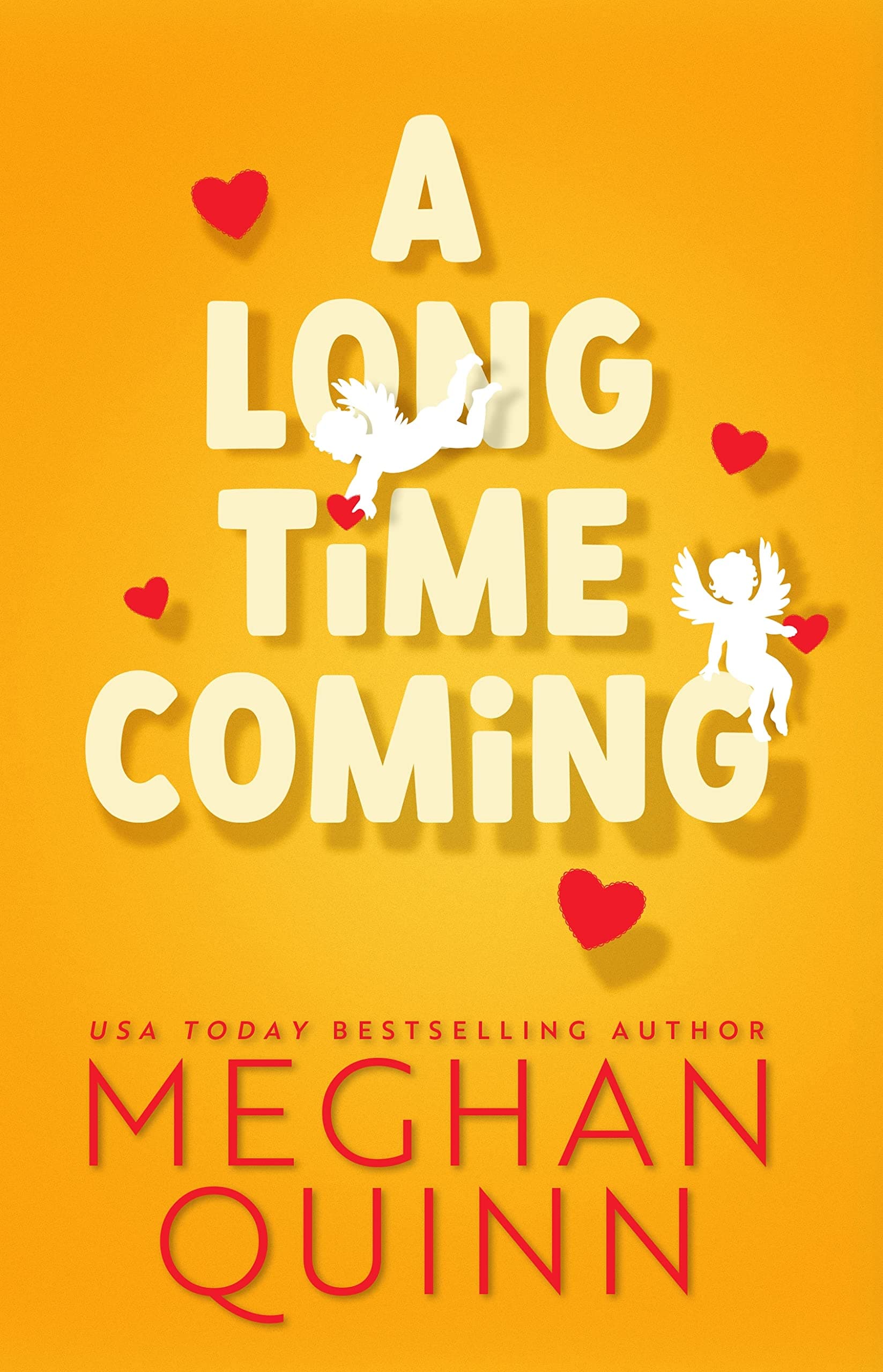 Cover of A Long Time Coming by Meghan Quinn
