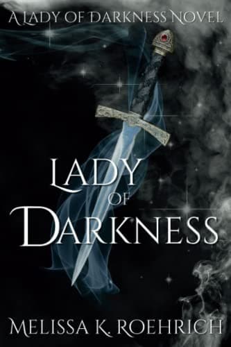 Cover of Lady of Darkness by Melissa K. Roehrich