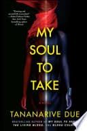 Cover of My Soul to Take by Tananarive Due