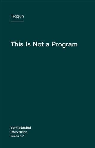 Cover of This is not a program by Tiqqun