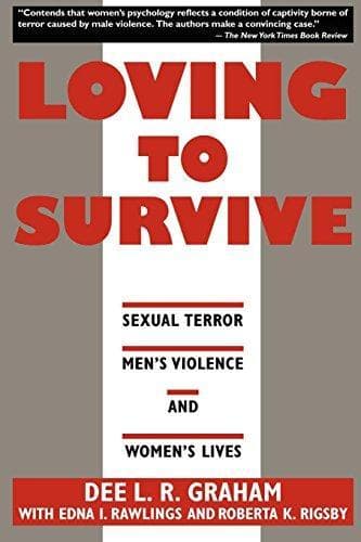 Cover of Loving to Survive: Sexual Terror, Men's Violence and Women's Lives by Dee L. R. Graham