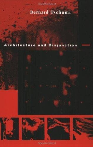 Cover of Architecture and Disjunction by Bernard Tschumi