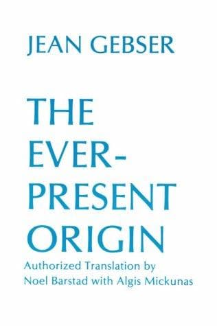 Cover of The Ever-Present Origin by Jean Gebser