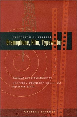 Cover of Gramophone, Film, Typewriter by Friedrich A. Kittler