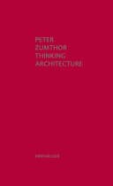 Cover of Thinking Architecture by Peter Zumthor