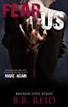 Cover of Fear Us by B.B. Reid