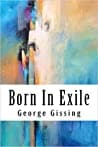 Cover of Born in Exile by George Gissing