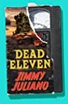 Cover of Dead Eleven: A Novel by Jimmy Juliano