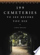 Cover of 199 Cemeteries to See Before You Die by Loren Rhoads