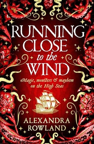 Cover of Running Close to the Wind by Alexandra Rowland