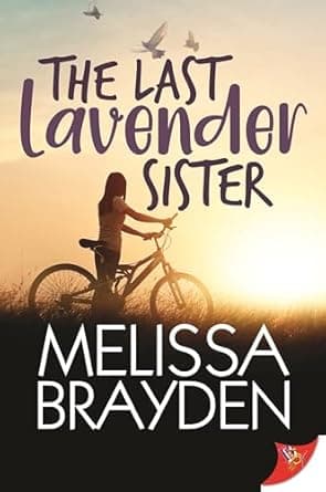 Cover of The Last Lavender Sister by Melissa Brayden