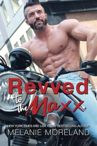 Cover of Revved to the Maxx by Melanie Moreland