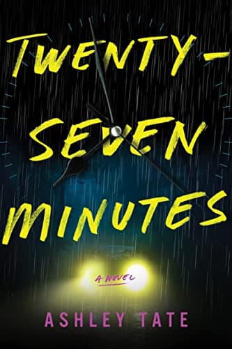 Cover of Twenty-Seven Minutes by Ashley Tate