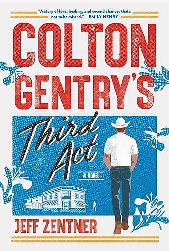 Cover of Colton Gentry's Third Act by Jeff Zentner