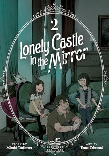 Cover of Lonely Castle in the Mirror (Manga), Vol. 2 by Mizuki Tsujimura