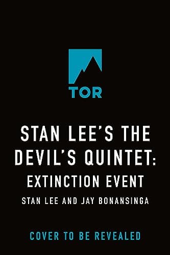 Cover of Stan Lee's The Devil's Quintet: Extinction Event: A Novel by Jay Bonansinga, Stan Lee