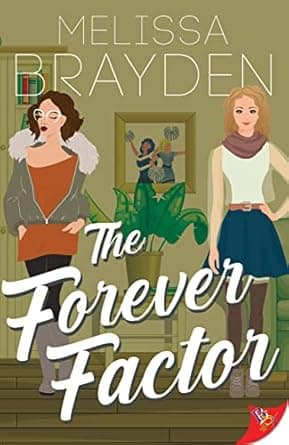 Cover of The Forever Factor by Melissa Brayden