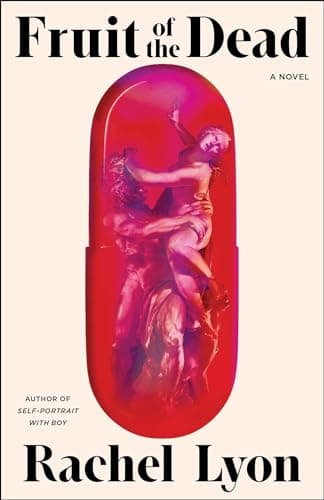 Cover of Fruit of the Dead by Rachel Lyon