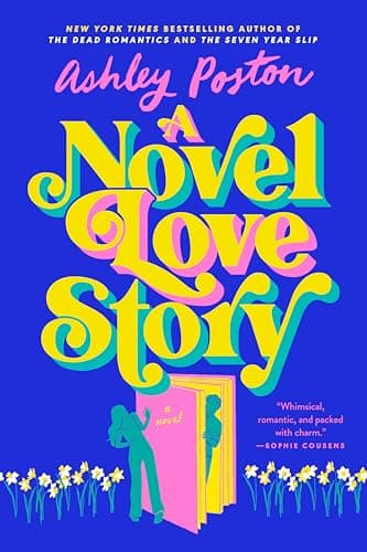 Cover of A Novel Love Story by Ashley Poston