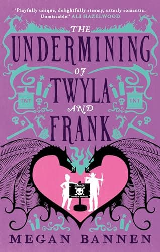 Cover of The Undermining of Twyla and Frank by Megan Bannen