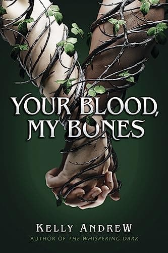 Cover of Your Blood, My Bones by Kelly Andrew