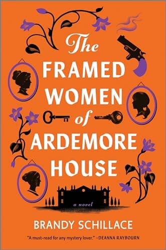 Cover of The Framed Women of Ardemore House by Brandy Schillace