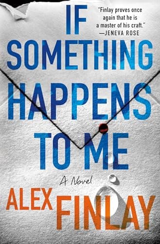Cover of If Something Happens to Me by Alex Finlay