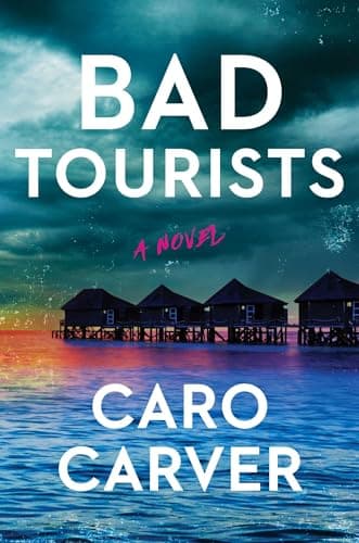 Cover of Bad Tourists by Caro Carver