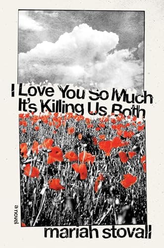 Cover of I Love You So Much It's Killing Us Both by Mariah Stovall