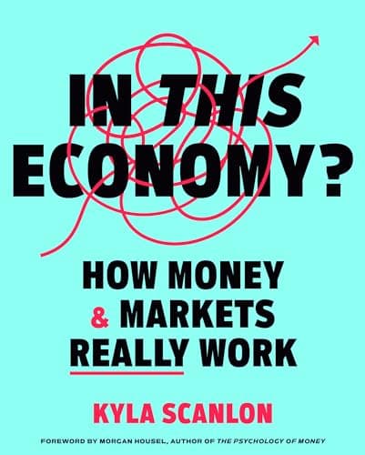 Cover of In This Economy? by Kyla Scanlon, Morgan Housel